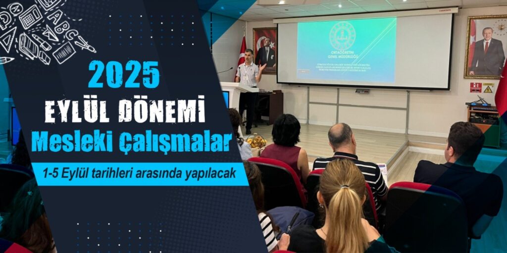 2025 Eylül Dönemi Mesleki Çalışma Programı Açıklandı